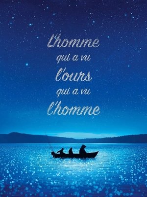 Lâ€™Homme qui a vu lâ€™ours qui a vu lâ€™homme