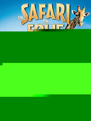 Un Safari En Folie