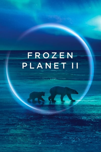 Frozen Planet II Saison 1